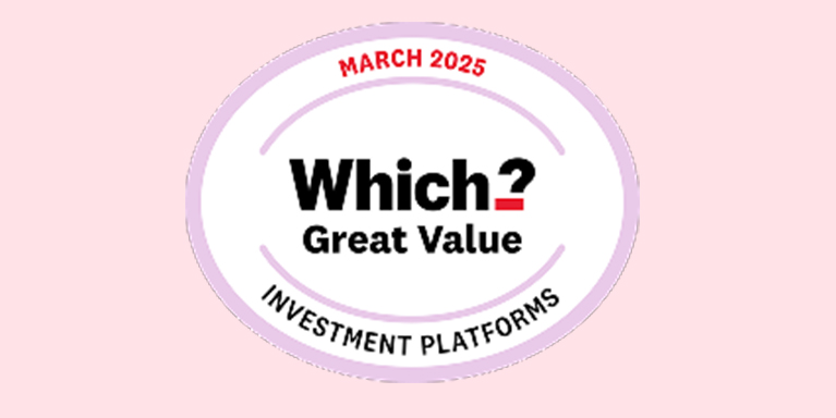 We were selected as one of Which’s great value investment platforms in March 2025.