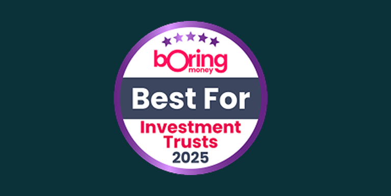 We were awarded Best for investment trusts by Boring Money in 2025.